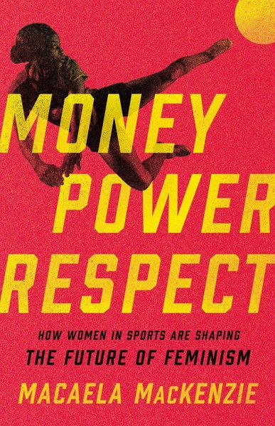 Macaela Mackenzie | Money, Power, Respect | Buch | Englisch (2023) | Gebunden-image