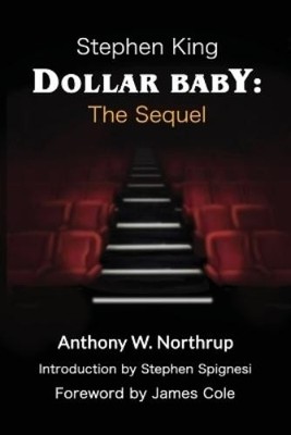 Anthony W Northrup Stephen King - Dollar Baby (Paperback)
