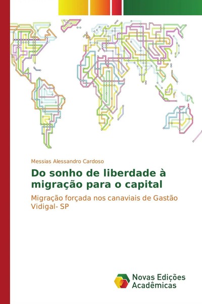 Do Sonho De Liberdade à MigraçãO Para O Capital Messias Alessandro Cardoso Buch-image