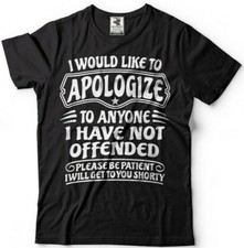 I Would Like To Apologize To Anyone I Have Not Offended Sarcasm Funny T-shirt