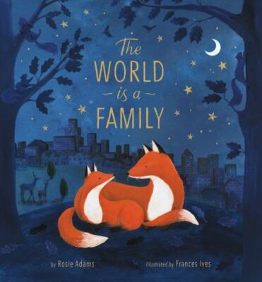 The World is a Family by Adams, Rosie