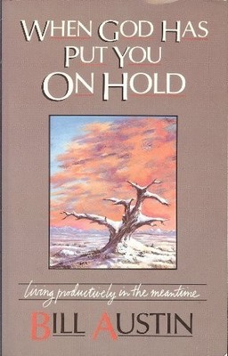 When God Has Put You on Hold - VERY GOOD