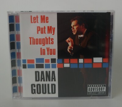 Let Me Put My Thoughts in You by Dana Gould. Comedy CD *NEW*