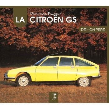 Livre Citroën GS pour revivre les souvenirs d'enfance en voiture de papa