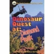 Dinosaur Quest at Diamond Peak - Paperback, by Christina Gerwitz; Felice - Good