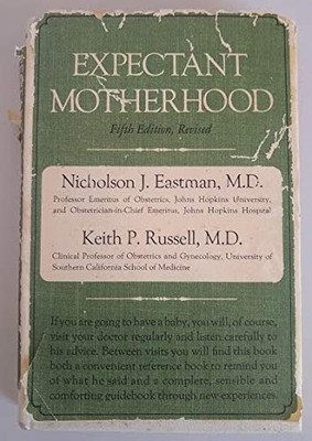 EXPECTANT MOTHERHOOD, By Nicholson Joseph Eastman - Hardcover