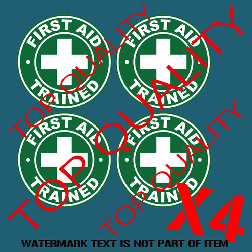 FIRST AID DECAL TRAINED STICKER X4 COMMERCIAL OH&S VAN WARNING DECALS