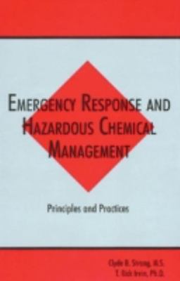 Emergency Response and Hazardous Chemical Management: Principles and Practices 