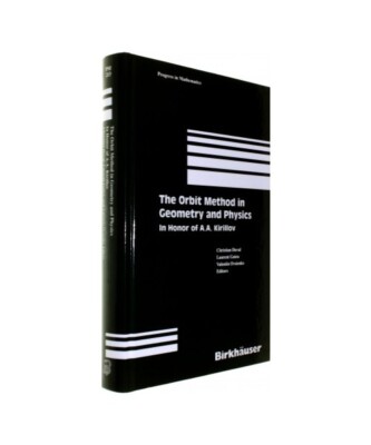 The Orbit Method in Geometry and Physics: In Honor of A.A. Kirillov, Christian D