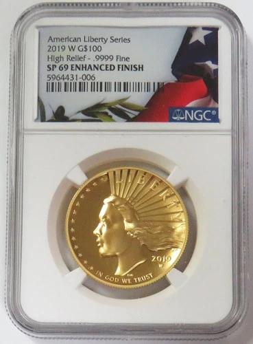 2019 W GOLD $100 AMERICAN LIBERTY HIGH RELIEF 1oz NGC SP 69 ENHANCED
