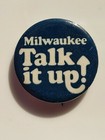 1970's "Milwaukee Talk It Up!" WI. Civic Promotion Program Vtg Pinback Button  — photo 4