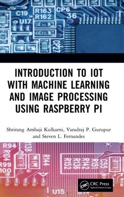 Steven L. Fernandes - Introduction to IoT with Machine Learning and I - T9000z