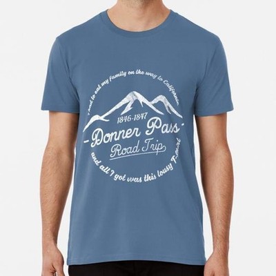 Donner Pass Road Trip White Size S to 5XL Made in the USA T-Shirt