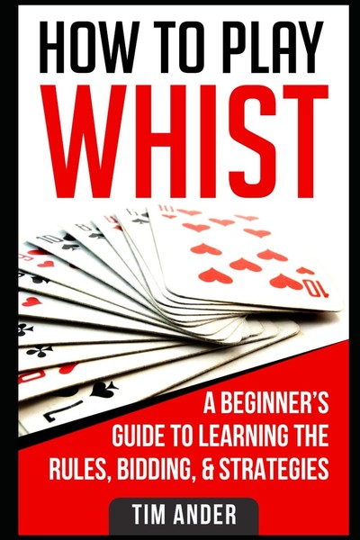 Whist Kartenspiel Anleitung FüR AnfäNger: Regeln, Bieten, Strategien, Karten-image