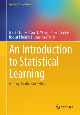 An Introduction to Statistical Learning: with Applications in Python (Springe...