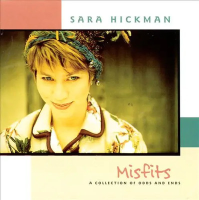CD Sara Hickman Misfits: A Collection Of Odds And Ends Shanachie
