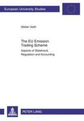 The EU Emission Trading Scheme Stefan Veith