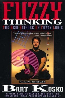Fuzzy Thinking: The New Science Of Fuzzy Logik Taschenbuch Bart Ko