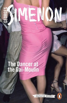 The Dancer at the Gai-Moulin | Inspector Maigret 10 | Georges Simenon | Englisch