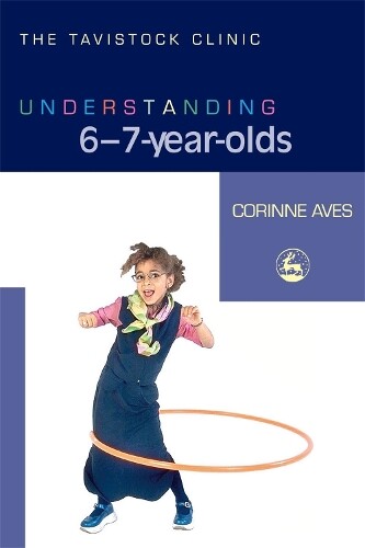 Corinne Aves Understanding 6-7-Year-Olds (Tascabile)