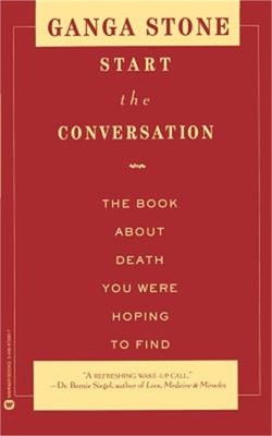 Start the Conversation: The Book about Death You Were Hoping to Find (Paperback