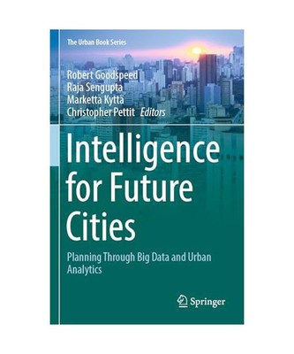 Intelligence for Future Cities: Planning Through Big Data and Urban Analytics (T
