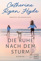 Die Ruhe Nach Dem Sturm | Catherine Ryan Hyde | Taschenbuch | 336 S. | Deutsch
