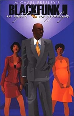 Blackfunk II : No Regrets No Apologies Paperback Michael Presley