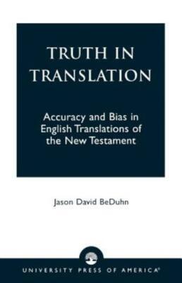 Truth In Translation: Accuracy And Bias In English Translations Of The New ...