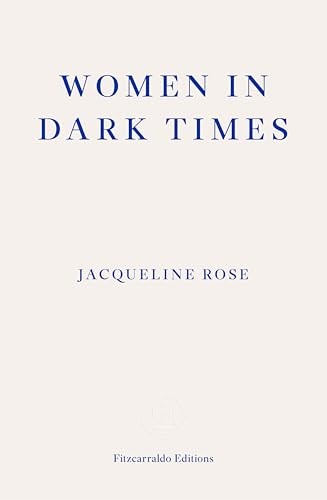 Women in Dark Times by Jacqueline Rose (Paperback Book) - Image 7
