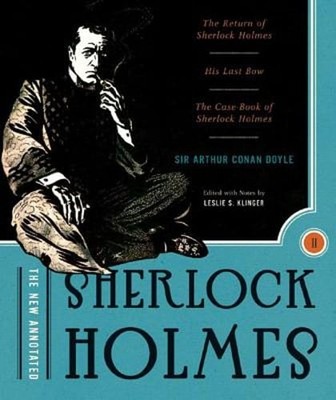 The New Annotated Sherlock Holmes: The Complete Short Stories: The Return of
