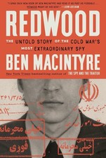 Redwood : The Untold Story of the Cold War's Most Extraordinary Spy by Ben...