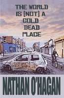 Nathan O'hagan | The World Is Not A Cold, Dead Place | Taschenbuch | Englisch
