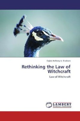 Rethinking the Law of Witchcraft | Law of Witchcraft | Ogboi Anthony U ...