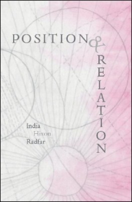 Position & Relation, Paperback by Radfar, India Hixon, Like New Used, Free sh...