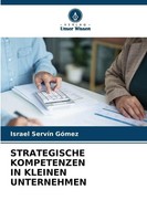 Strategische Kompetenzen In Kleinen Unternehmen Israel ServíN GóMez Taschenbuch