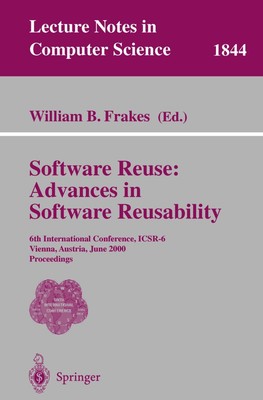 Software Reuse: Advances in Software Reusability William B. Frakes