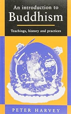 An Introduction to Buddhism: Teachings, History and Practices (Introduction to R