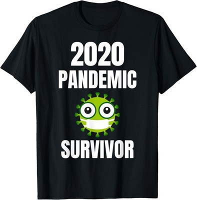 2020 Pandemic Survivor Plague Funny Novelty T-Shirt