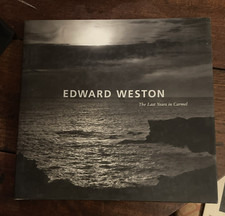 Edward Weston: The Last Years in Carmel