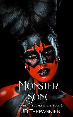 Monster Song: A Dark Reverse Harem Romance By Jb Trepagnier - New Copy - 9798...