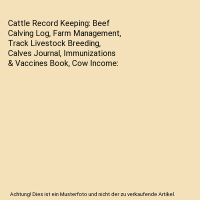 Cattle Record Keeping: Beef Calving Log, Farm Management, Track Livestock Breedi