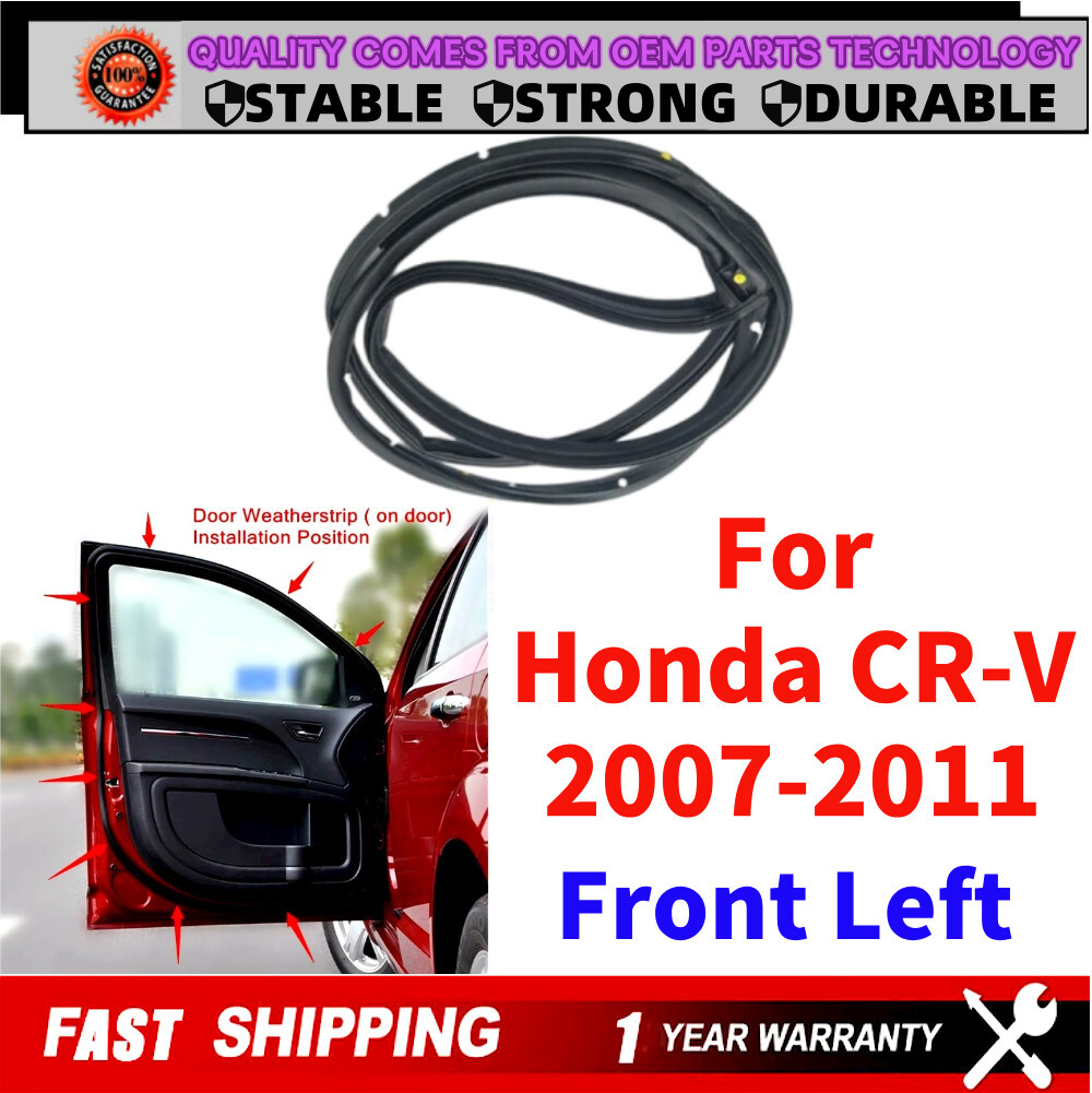 1PCS Left Front Door Weather Seal Strip for Honda CR-V 2007-2011