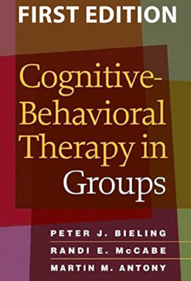 Cognitive-Behavioral Therapy in Groups - Paperback NEW Peter J. Bielin 2009-08-1