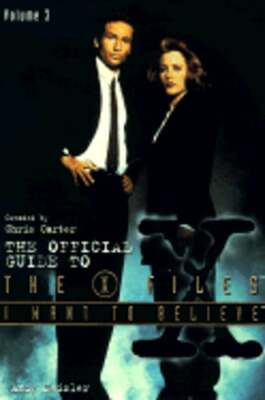 I Want to Believe: The Official Guide to the X-Files Volume III by Andy Meisler