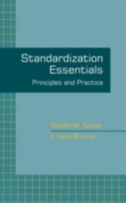 Standardization Essentials : Principles and Practice, Hardcover by Spivak, St...
