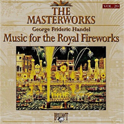 CD Georg Friedrich Händel Music For The Royal Fireworks Brilliant Classics
