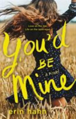 You'd Be Mine: A Novel - 9781250192882, hardcover, Erin Hahn
