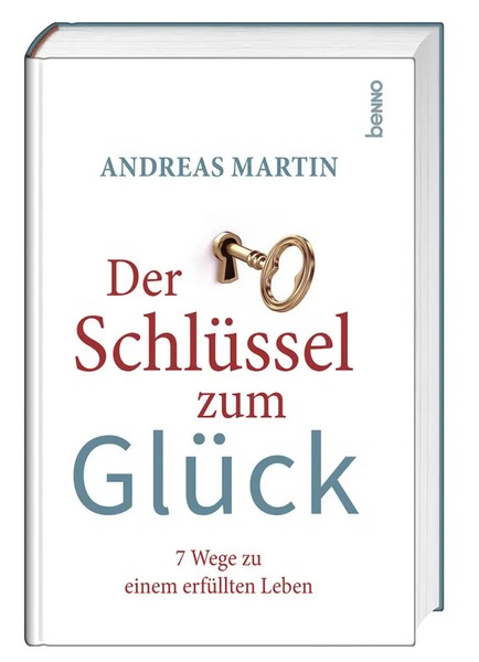 Der SchlüSsel Zum GlüCk 7 Wege Zu Einem ErfüLlten Leben Andreas Martin Buch 2024-image