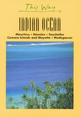 Indian Ocean: Mauritius, Reunion, Seychelles, Comoro Is by JPM Guides 288452035X
